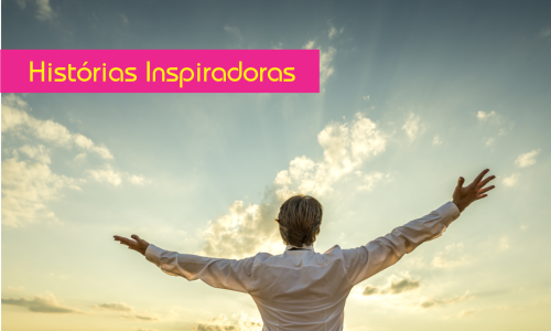 Histórias Inspiradoras